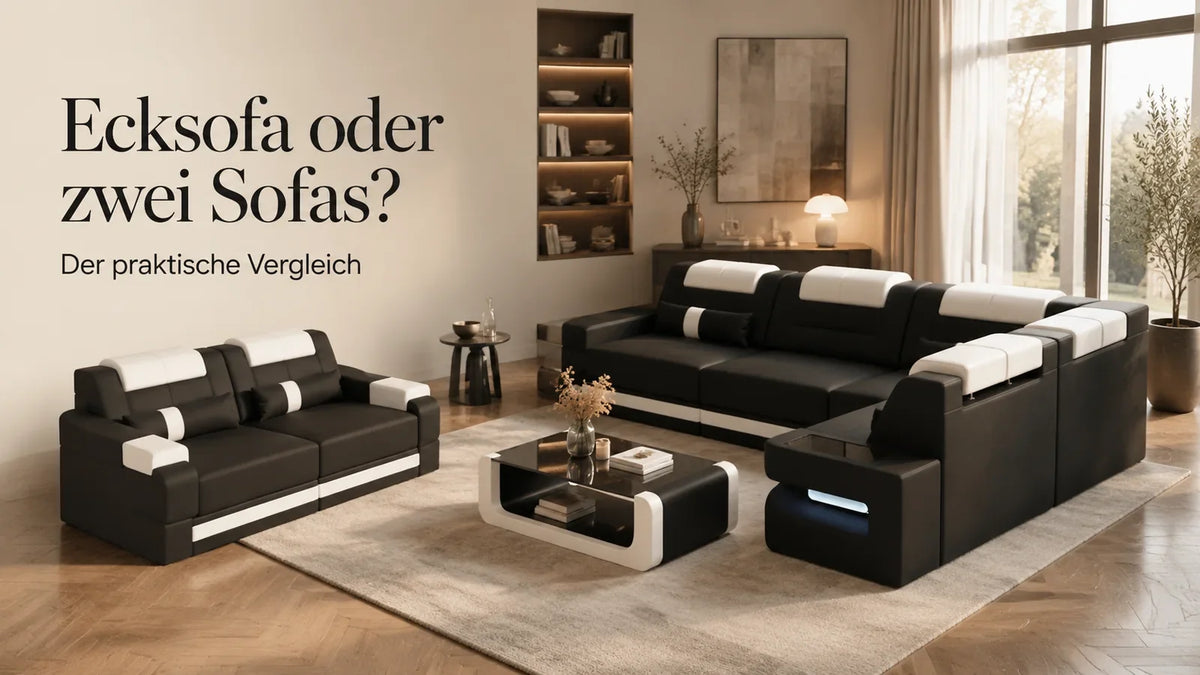 Ecksofa oder zwei Sofas: Platzbedarf, Sitzordnung und Flexibilität vergleichen