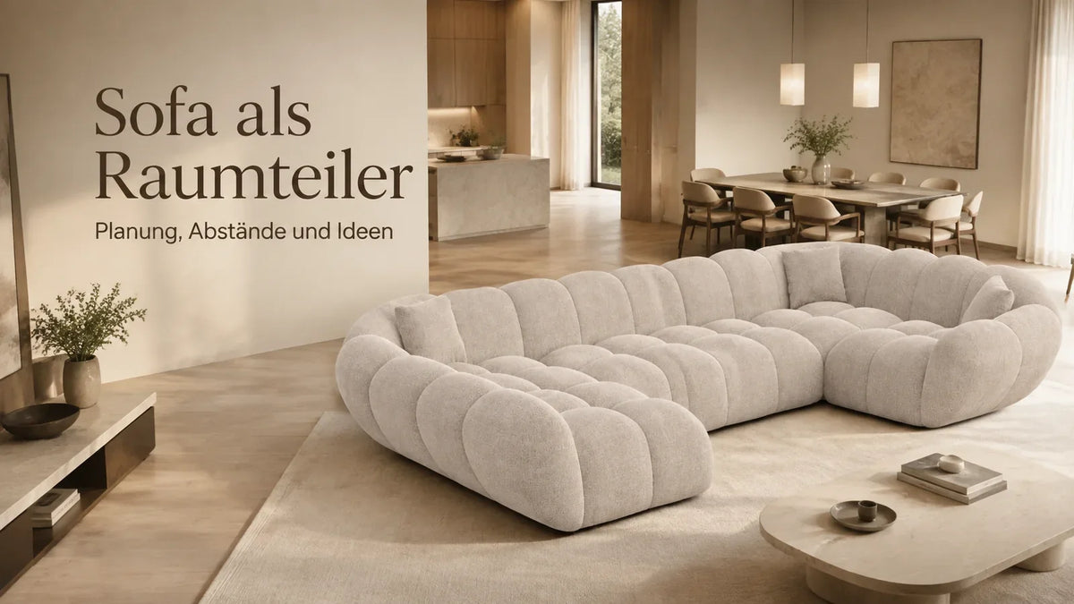 Sofa als Raumteiler: offene Wohnbereiche planen und sinnvoll gliedern