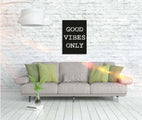 Wandbild Good Vibes Only